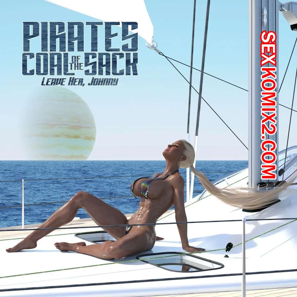 Порно комикс Пираты Угольного Мешка. Часть 18. Pirates of the Coal Sack. DangerousLines.