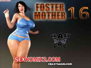 Порно комикс Приёмная мать. Часть 16. Foster Mother. CrazyDad3D